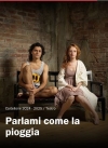 Parlami come la pioggia - Milano, Teatro Franco Parenti, dal 17 ottobre al 10 novembre 2024